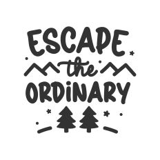 Escape the Ordinary