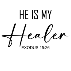 He Is My Healer SVG Exodus 15:26 Bible Verse Cut File