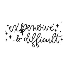 Expensive and Difficult 3