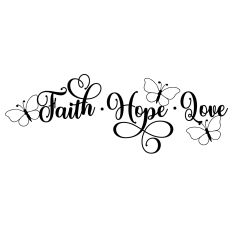 Faith Hope Love Butterfly Quote