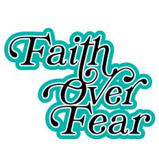 Faith Over Fear Quote