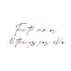 Religious Quote Faith Makes All Things Possible