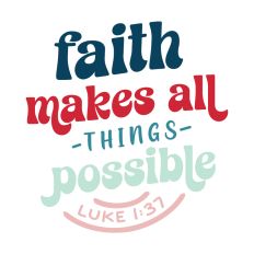 Religious Quote Faith Makes All Things Possible