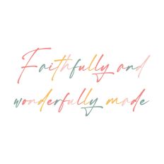 Religious Quote Faithfully and Wonderfully Made