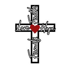 Family Love Faith Hope Cross SVG Cut File