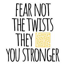 FEAR NOT THE TWISTS CORN PUN AFFIRMATION SUPPORT