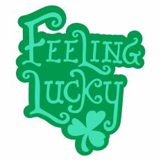 Feeling Lucky - St. Patrick's Day SVG multipurpose Design for t-shirts, cake toppers, etc…
