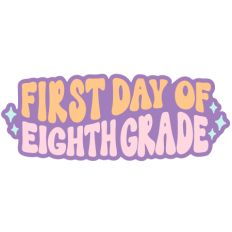 First Day of Eighth Grade