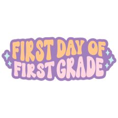First Day of First Grade
