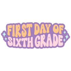 First Day of Sixth Grade
