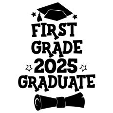 First Grade 2025 Graduate - Graduation 2025