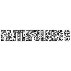 FAITHFULNESS Floral Word Art – Fruit of the Spirit
