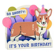 Go Shorty, It's Your Birthday - Corgi Card - 3D Dog Birthday Card