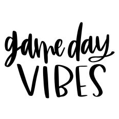 Game Day Vibes