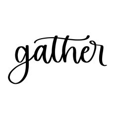 Gather