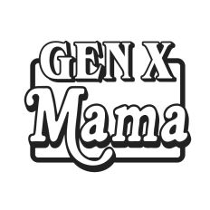 Gen X Mama