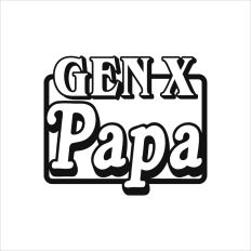 Gen X Papa
