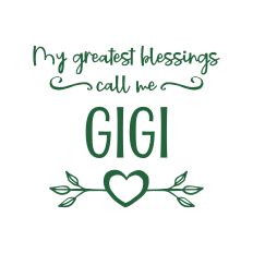 My Greatest Blessings Call Me Gigi - Religious Mother's Day Design for Silhouette Studio