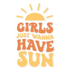 Girls just wanna have sun