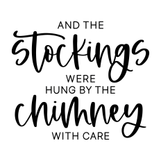 and the stockings were hung by the chimney with care