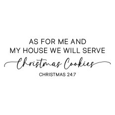 as for me and my house we will serve christmas cookies