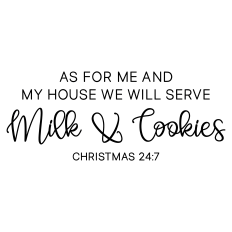 as for me and my house we will serve milk and cookies