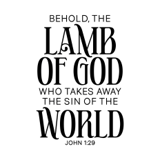 behold the lamb of god who takes away the sin of the world