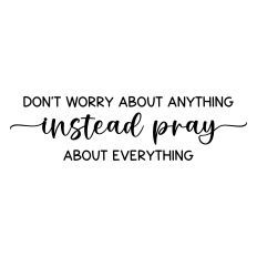don't worry about anything