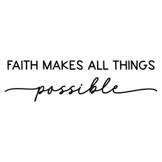 faith makes all things possible 2