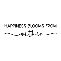 happiness blooms from within