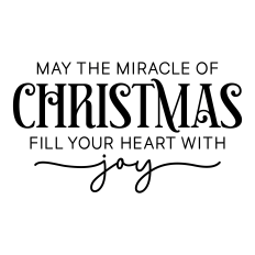 may the miracle of christmas fill your heart with joy