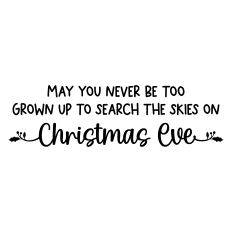 may you never be too grown up to search the skies