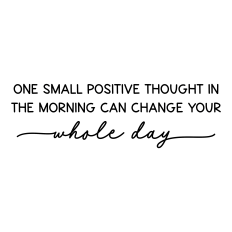one small positive thought