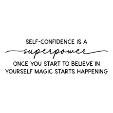 self-confidence is a superpower