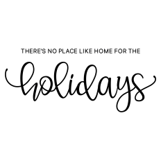 there's no place like home for the holidays