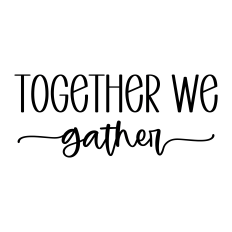 together we gather