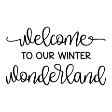 welcome to our winter wonderland