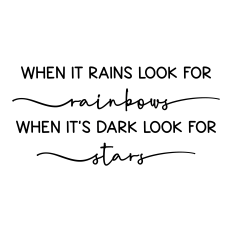 when it rains look for rainbows