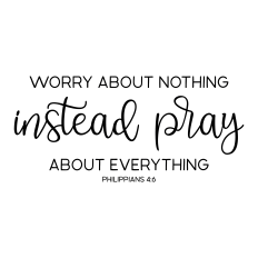 worry about nothing instead pray about everything