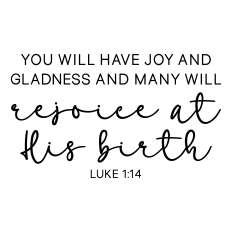 you will have joy and gladness