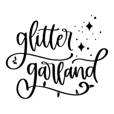 Glitter and Garland