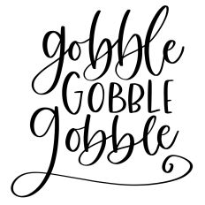 Gobble Gobble Gobble