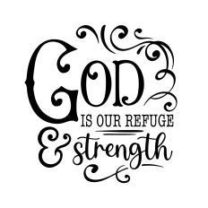God is our refuge and strength