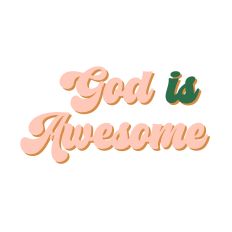 God is Awesome