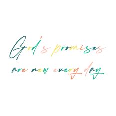 Religious Quote God's Promises Are New Every Day