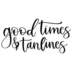 Good Times Tan Lines