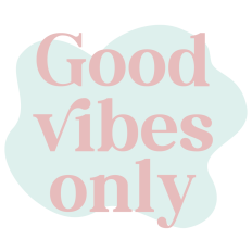 Good Vibes Only