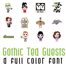 Gothic Tea Party Guests Full Color Font