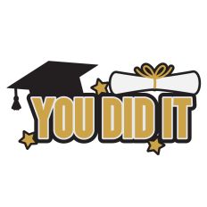 You did it