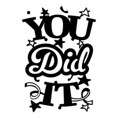 Graduation - You did it